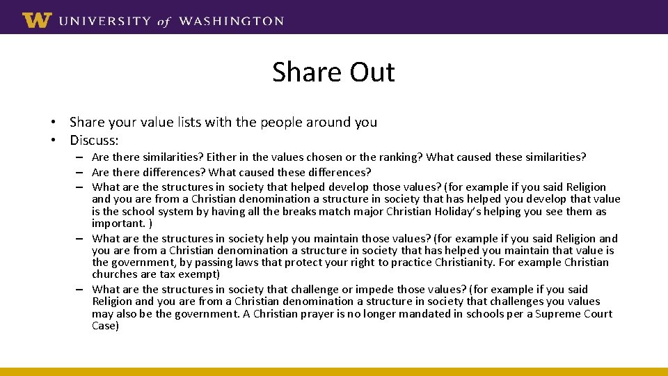Share Out • Share your value lists with the people around you • Discuss:
