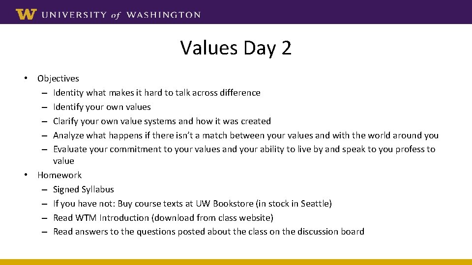 Values Day 2 • Objectives – Identity what makes it hard to talk across