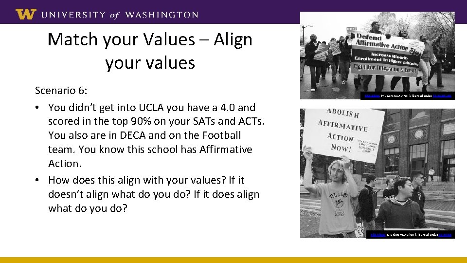 Match your Values – Align your values Scenario 6: • You didn’t get into