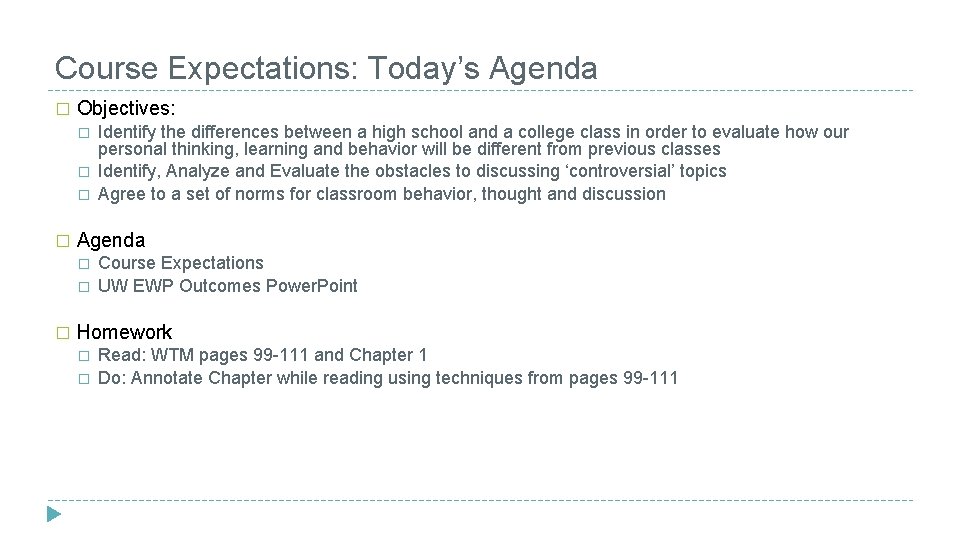 Course Expectations: Today’s Agenda � Objectives: � � Agenda � � � Identify the
