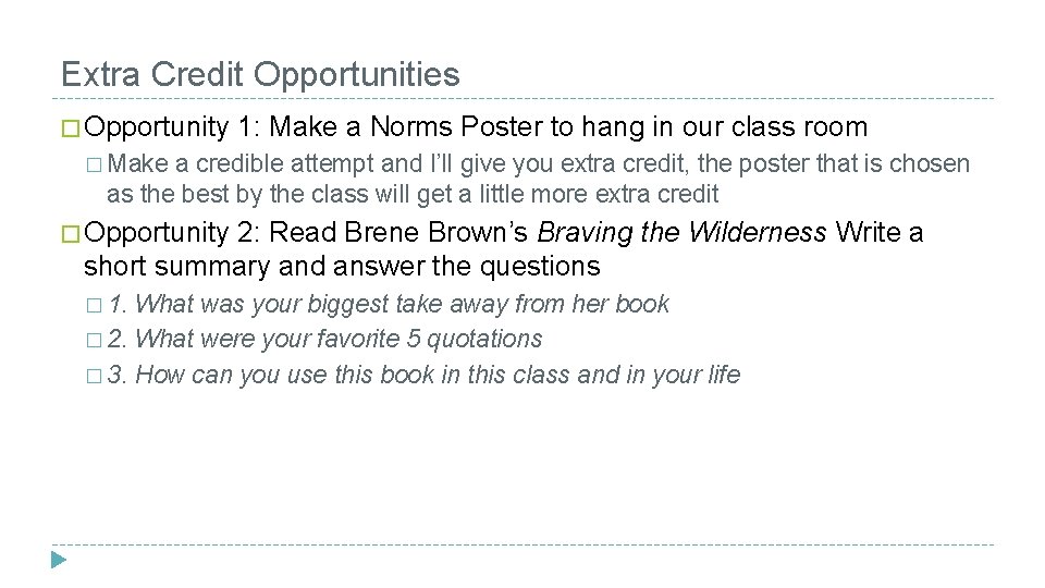 Extra Credit Opportunities � Opportunity 1: Make a Norms Poster to hang in our