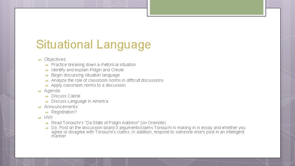 Situational Language Objectives: Agenda Discuss Cabral Discuss Language in America Announcements: Practice breaking down