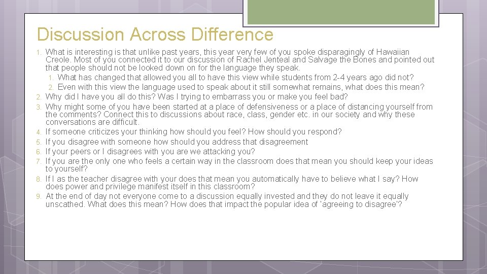 Discussion Across Difference 1. 2. 3. 4. 5. 6. 7. 8. 9. What is