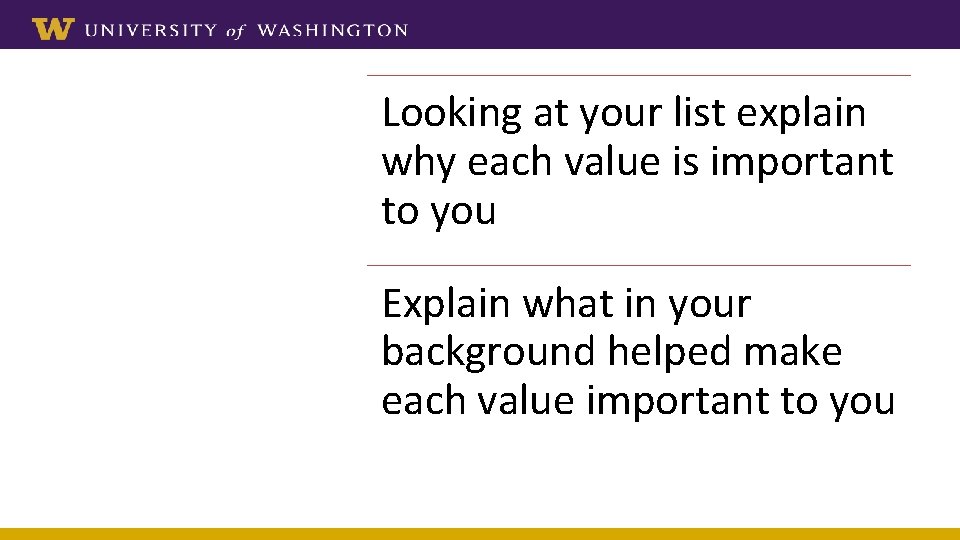 Reflection Looking at your list explain why each value is important to you Explain