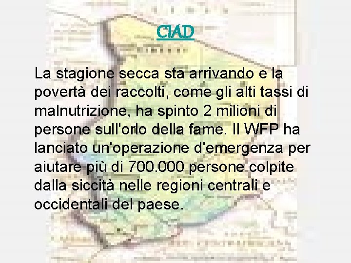 CIAD La stagione secca sta arrivando e la povertà dei raccolti, come gli alti