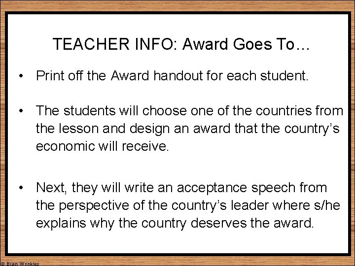 TEACHER INFO: Award Goes To… • Print off the Award handout for each student.