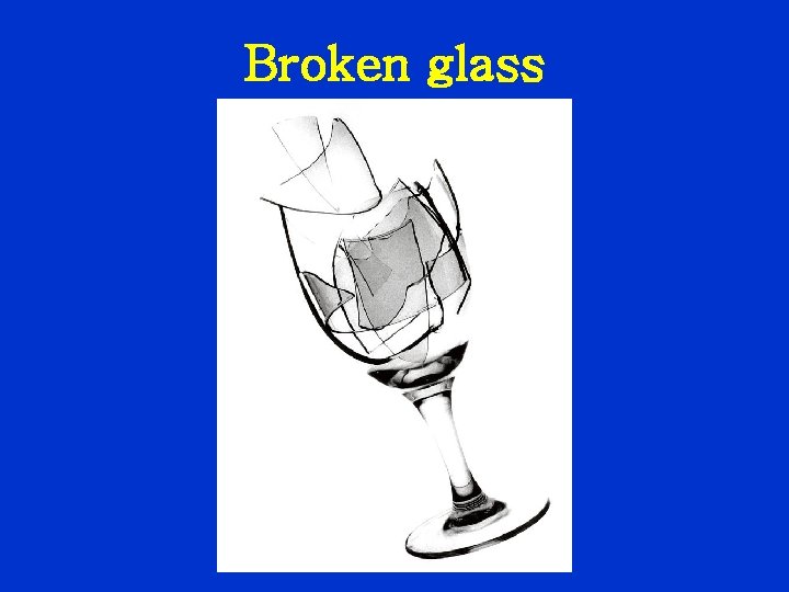 Broken glass 