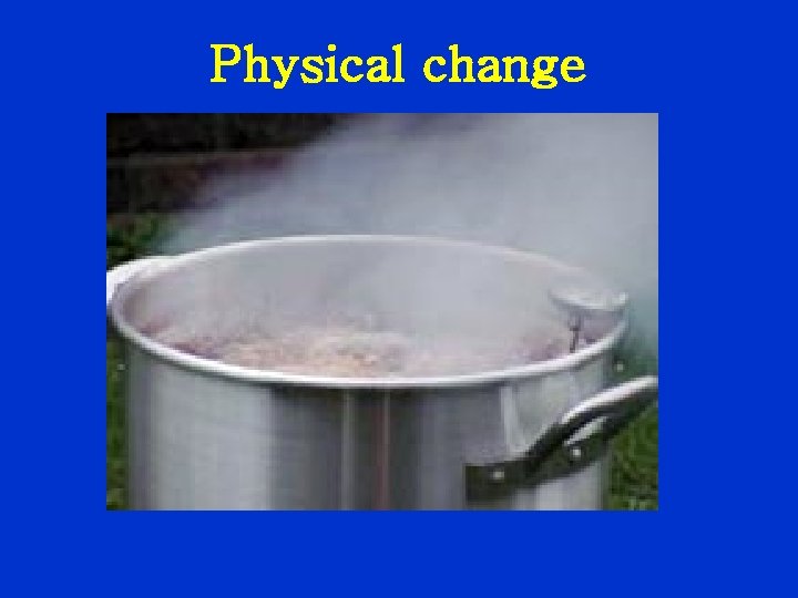 Physical change 