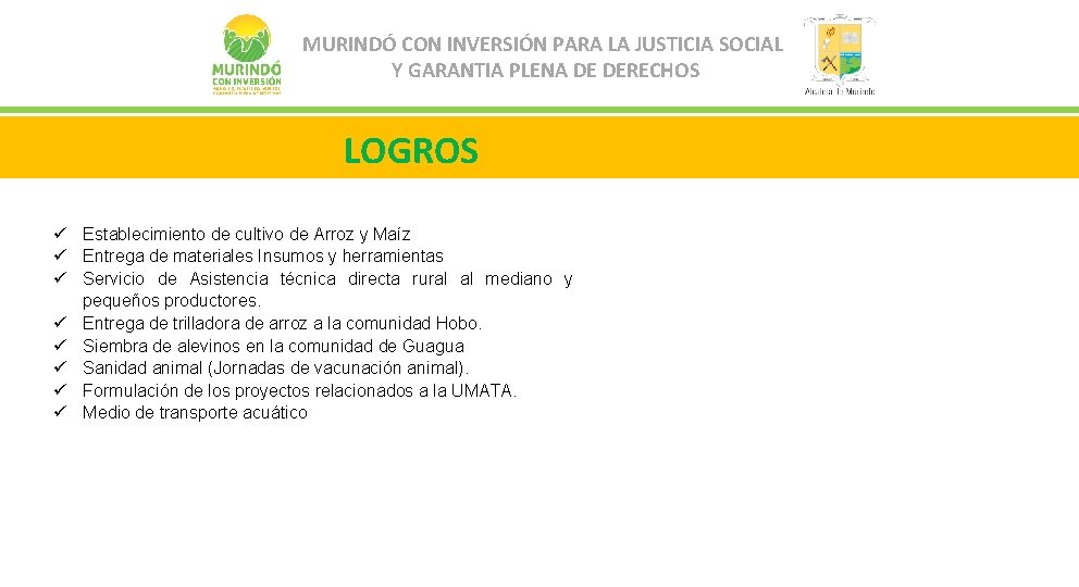 MURINDÓ CON INVERSIÓN PARA LA JUSTICIA SOCIAL Y GARANTIA PLENA DE DERECHOS LOGROS Establecimiento