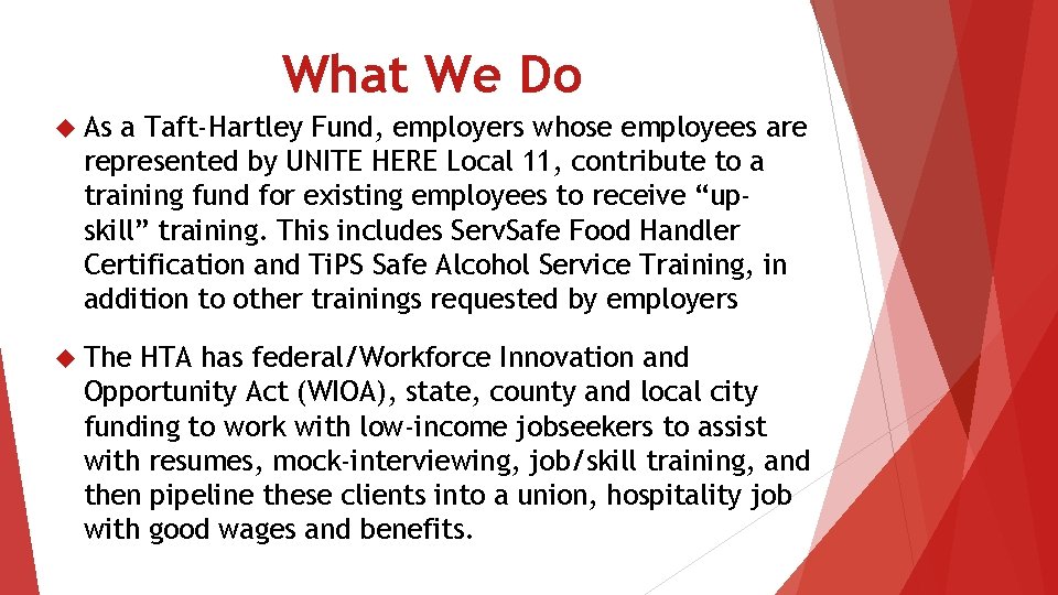 What We Do As a Taft-Hartley Fund, employers whose employees are represented by UNITE