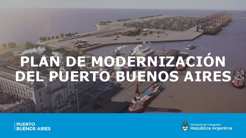 PLAN DE MODERNIZACIÓN DEL PUERTO BUENOS AIRES 