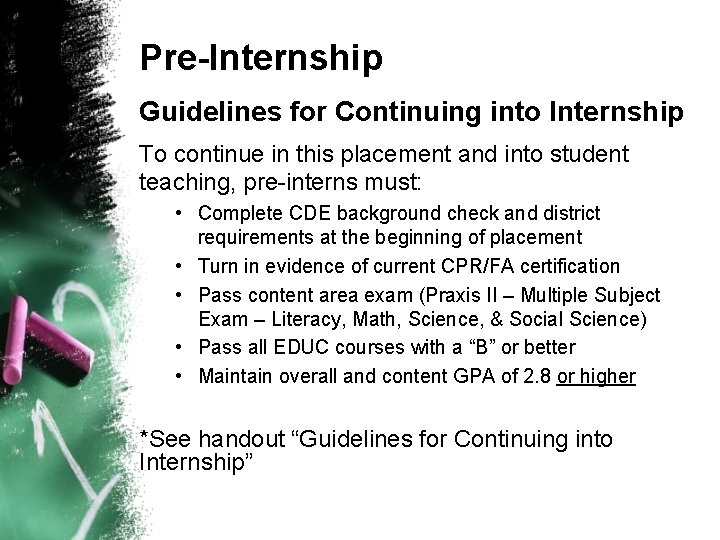 Pre-Internship Guidelines for Continuing into Internship To continue in this placement and into student