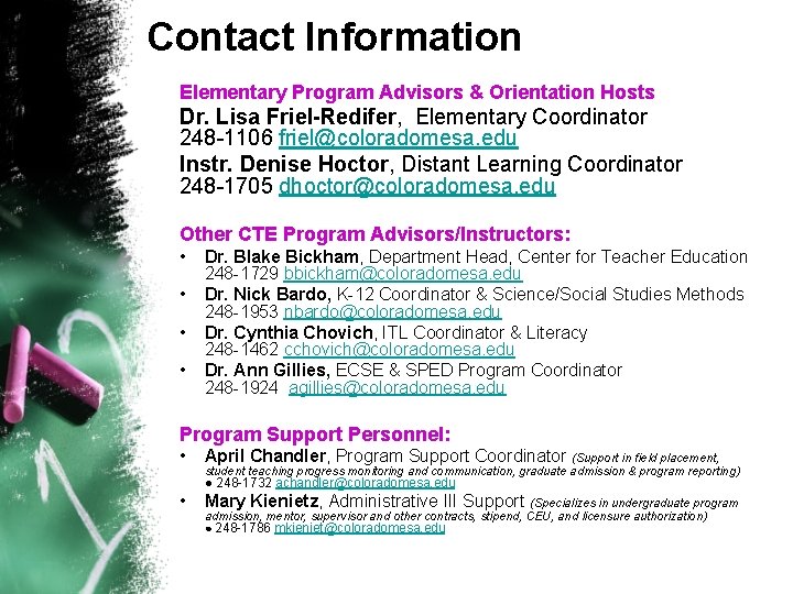 Contact Information Elementary Program Advisors & Orientation Hosts Dr. Lisa Friel-Redifer, Elementary Coordinator 248