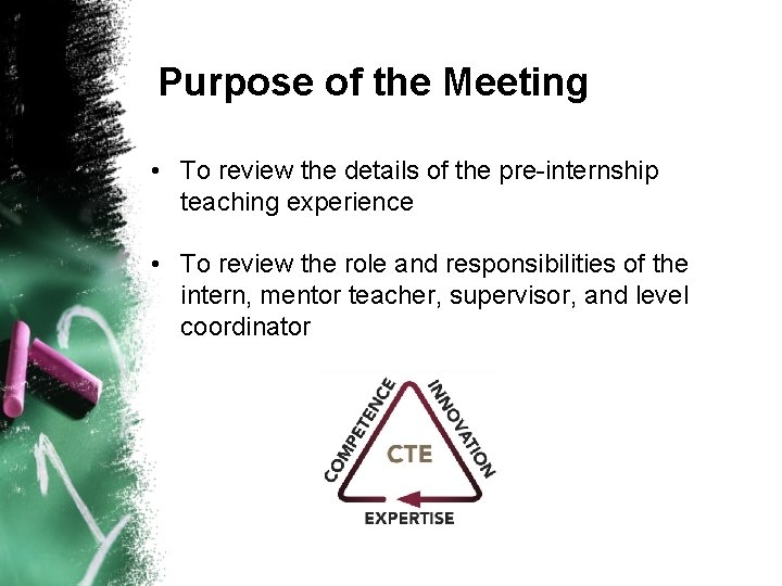 Purpose of the Meeting • To review the details of the pre-internship teaching experience
