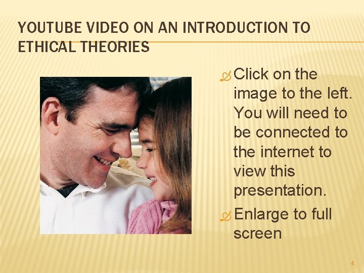 YOUTUBE VIDEO ON AN INTRODUCTION TO ETHICAL THEORIES Click on the image to the