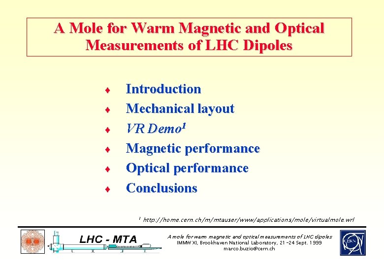 A Mole for Warm Magnetic and Optical Measurements of LHC Dipoles ¨ ¨ ¨