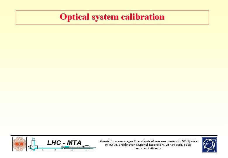 Optical system calibration A mole for warm magnetic and optical measurements of LHC dipoles