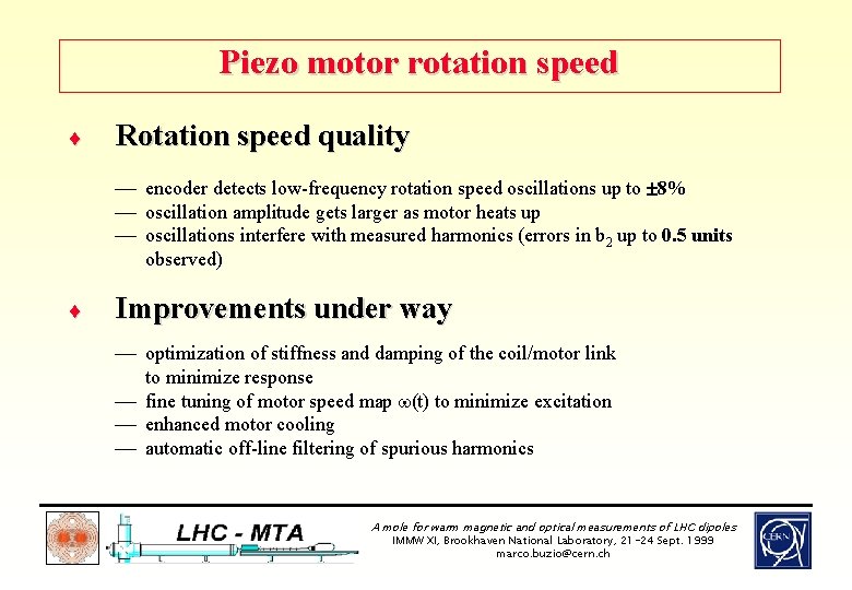 Piezo motor rotation speed ¨ Rotation speed quality ¾ encoder detects low-frequency rotation speed