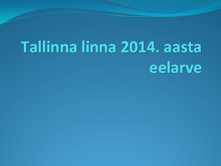 Tallinna 2014. aasta eelarve 