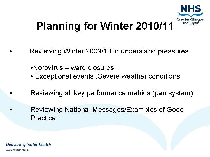 Planning for Winter 2010/11 • Reviewing Winter 2009/10 to understand pressures • Norovirus –