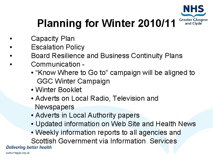 Planning for Winter 2010/11 • • Capacity Plan Escalation Policy Board Resilience and Business