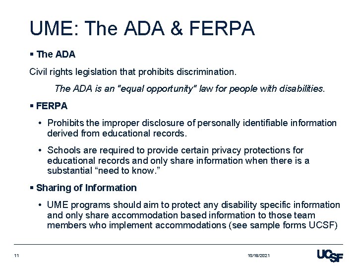 UME: The ADA & FERPA § The ADA Civil rights legislation that prohibits discrimination.