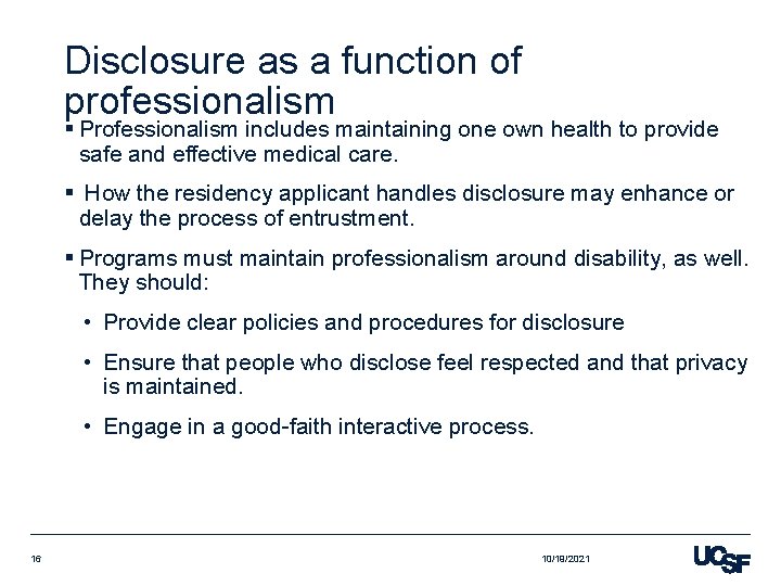 Disclosure as a function of professionalism § Professionalism includes maintaining one own health to