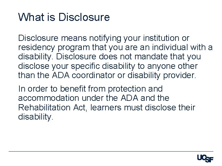 What is Disclosure means notifying your institution or residency program that you are an