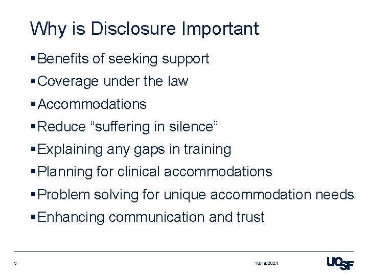 Why is Disclosure Important §Benefits of seeking support §Coverage under the law §Accommodations §Reduce