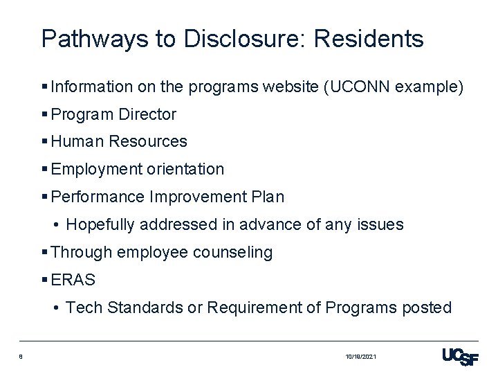 Pathways to Disclosure: Residents § Information on the programs website (UCONN example) § Program