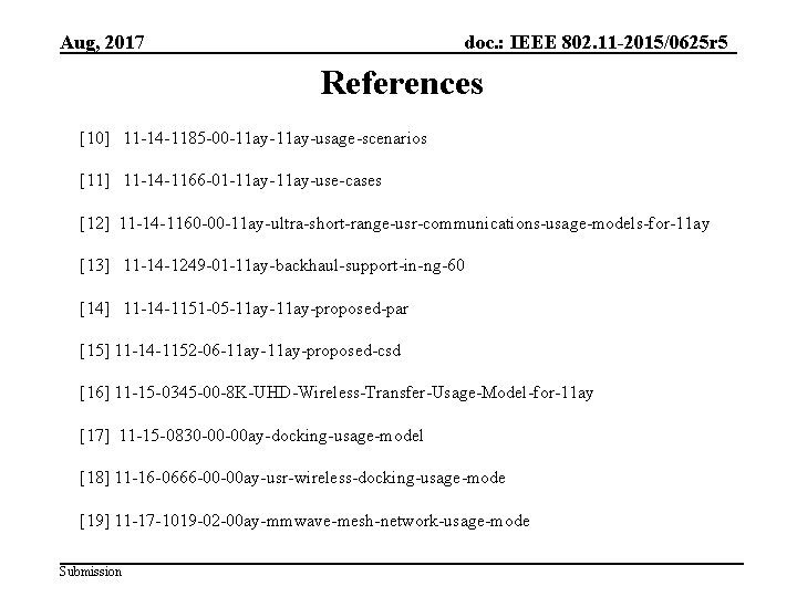 Aug, 2017 doc. : IEEE 802. 11 -2015/0625 r 5 References [10] 11 -14
