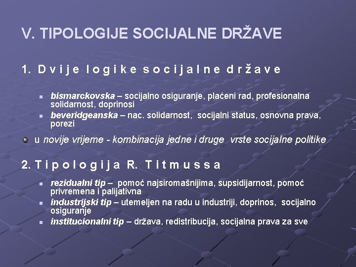 V. TIPOLOGIJE SOCIJALNE DRŽAVE 1. D v i j e l o g i