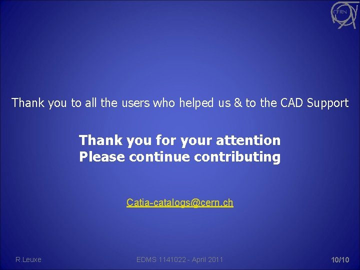 Thank you to all the users who helped us & to the CAD Support
