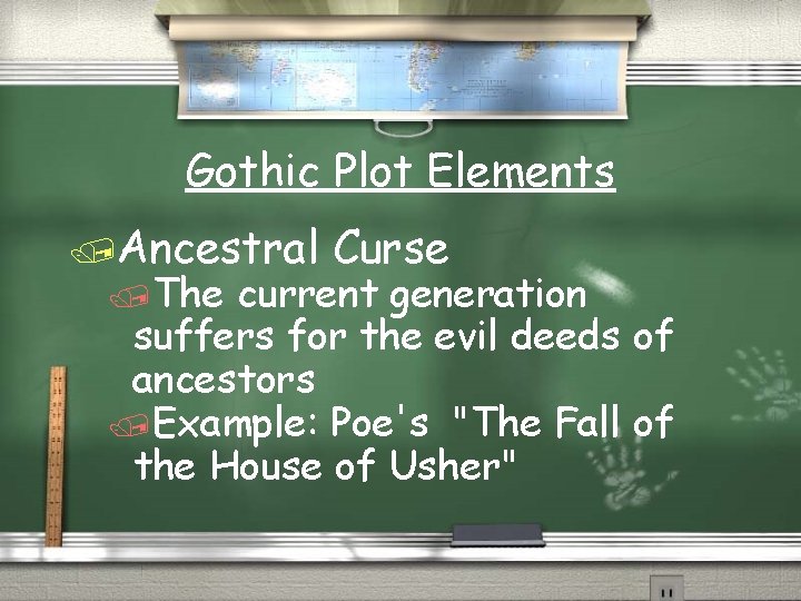 Gothic Plot Elements /Ancestral /The Curse current generation suffers for the evil deeds of