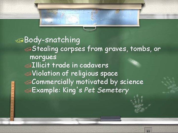 /Body-snatching /Stealing corpses from graves, tombs, or morgues /Illicit trade in cadavers /Violation of