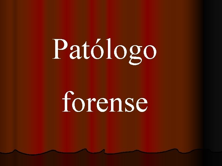 Patólogo forense 