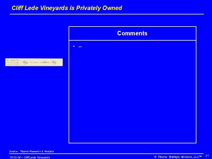 Cliff Lede Vineyards is Privately Owned Comments • -- Source: Tiburon Research & Analysis