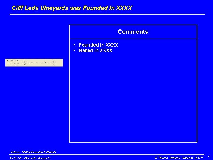 Cliff Lede Vineyards was Founded in XXXX Comments • Founded in XXXX • Based