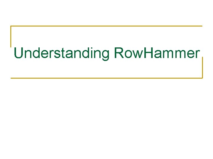 Understanding Row. Hammer 