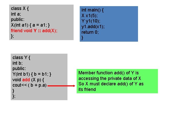 class X { int a; public: X(int a 1) { a = a 1;