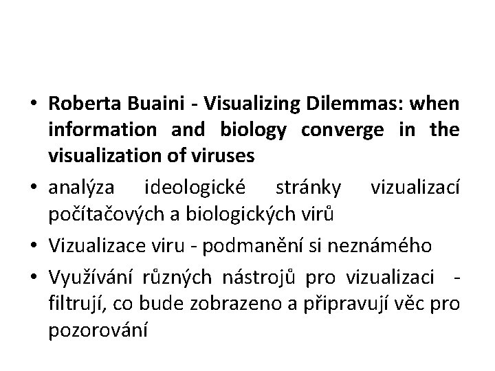  • Roberta Buaini - Visualizing Dilemmas: when information and biology converge in the