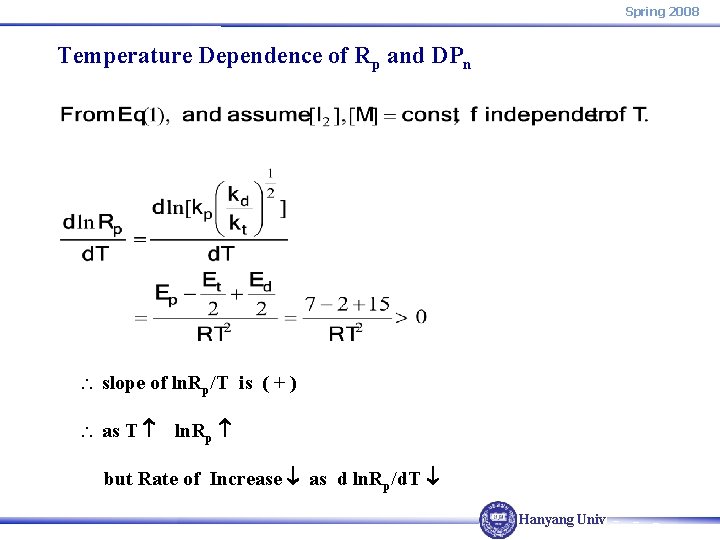 Spring 2008 Temperature Dependence of Rp and DPn slope of ln. Rp/T is (