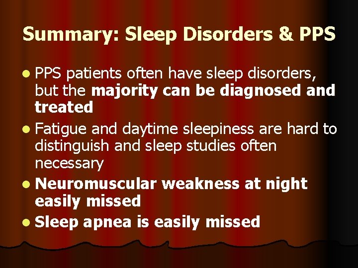 Summary: Sleep Disorders & PPS l PPS patients often have sleep disorders, but the
