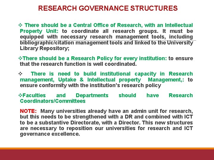 RESEARCH GOVERNANCE STRUCTURES v There should be a Central Office of Research, with an