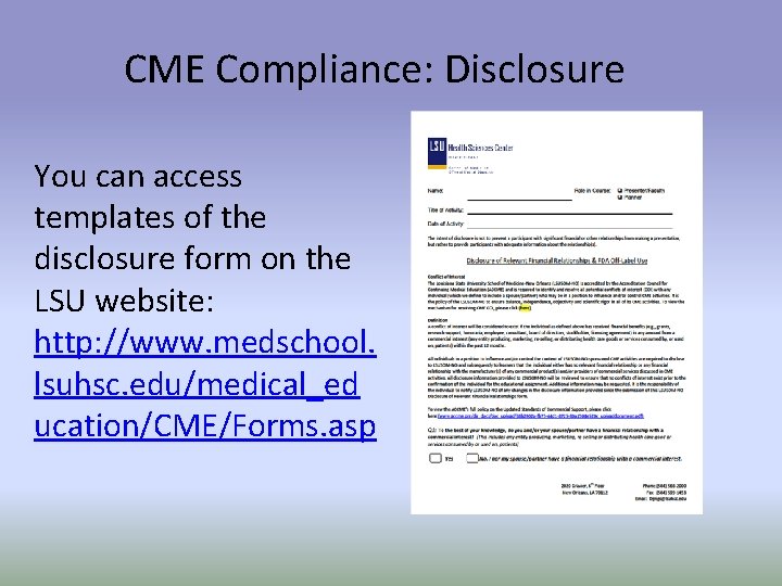 CME Compliance: Disclosure You can access templates of the disclosure form on the LSU