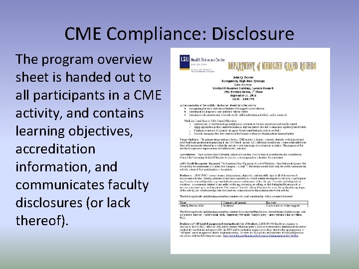 CME Compliance: Disclosure The program overview sheet is handed out to all participants in