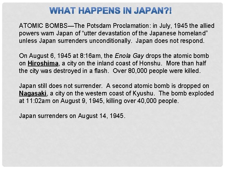 ATOMIC BOMBS—The Potsdam Proclamation: in July, 1945 the allied powers warn Japan of “utter
