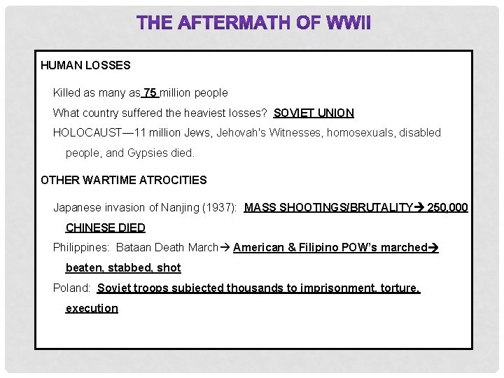 HUMAN LOSSES Killed as many as 75 million people What country suffered the heaviest