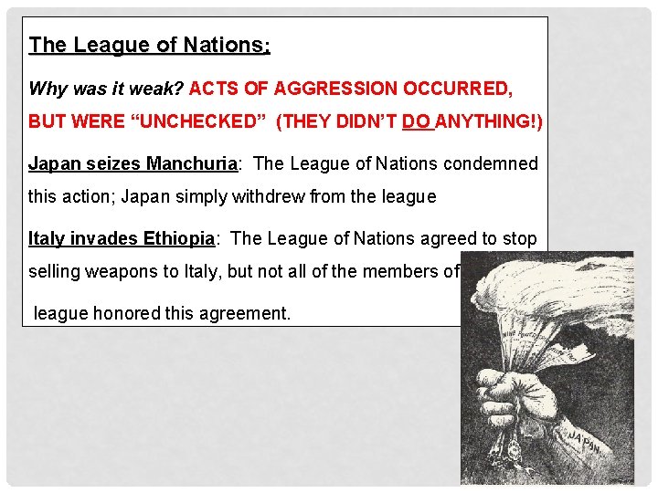 The League of Nations: Why was it weak? ACTS OF AGGRESSION OCCURRED, BUT WERE