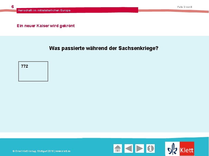 6 Folie 2 von 9 Herrschaft im mittelalterlichen Europa Ein neuer Kaiser wird gekrönt